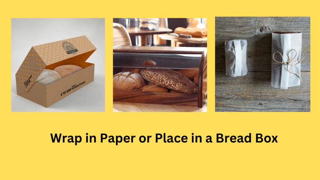Wrap Fresh Sourdough Bread in Paper or Place in a Bread Box